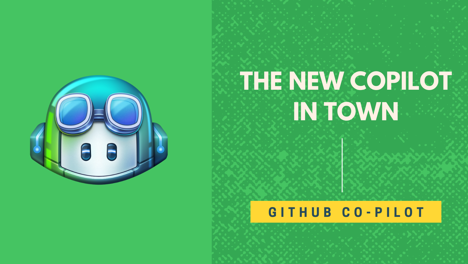 Cover Image for The New Co-Pilot In Town - (Github Co-Pilot)